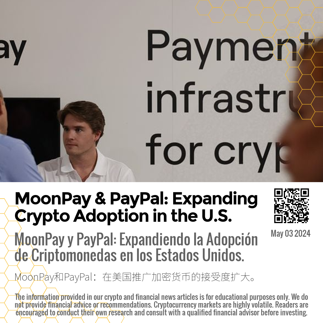 MoonPay & PayPal: Expanding Crypto Adoption in the U.S.