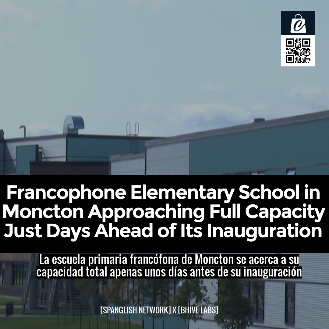 Francophone Elementary School in Moncton Approaching Full Capacity Just Days Ahead of Its Inauguration