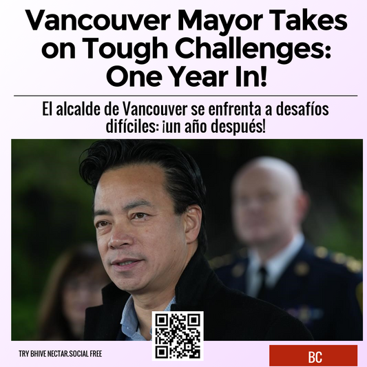 Vancouver Mayor Takes on Tough Challenges: One Year In!