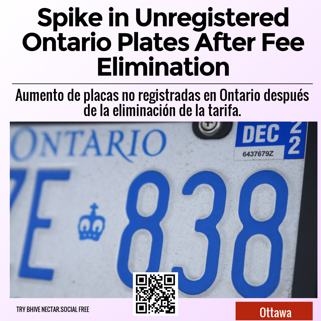 Spike in Unregistered Ontario Plates After Fee Elimination