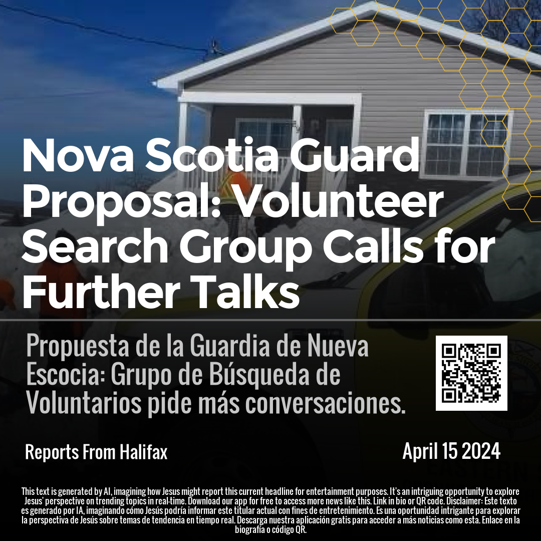 Nova Scotia Guard Proposal: Volunteer Search Group Calls for Further Talks