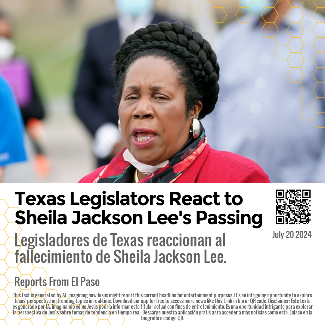 Texas Legislators React to Sheila Jackson Lee's Passing