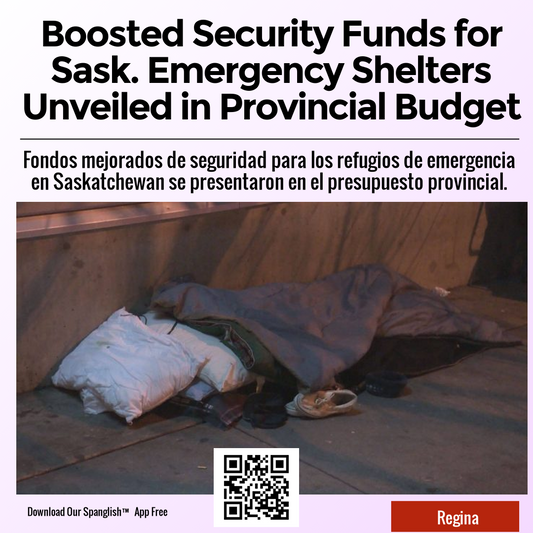 Boosted Security Funds for Sask. Emergency Shelters Unveiled in Provincial Budget