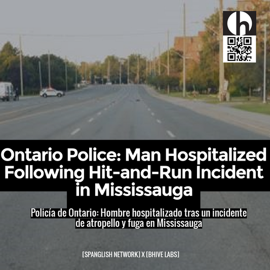 Ontario Police: Man Hospitalized Following Hit-and-Run Incident in Mississauga