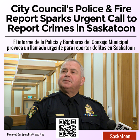 City Council's Police & Fire Report Sparks Urgent Call to Report Crimes in Saskatoon