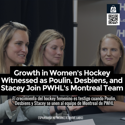 Growth in Women's Hockey Witnessed as Poulin, Desbiens, and Stacey Join PWHL's Montreal Team