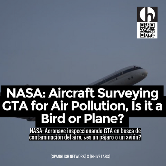 NASA: Aircraft Surveying GTA for Air Pollution, Is it a Bird or Plane?