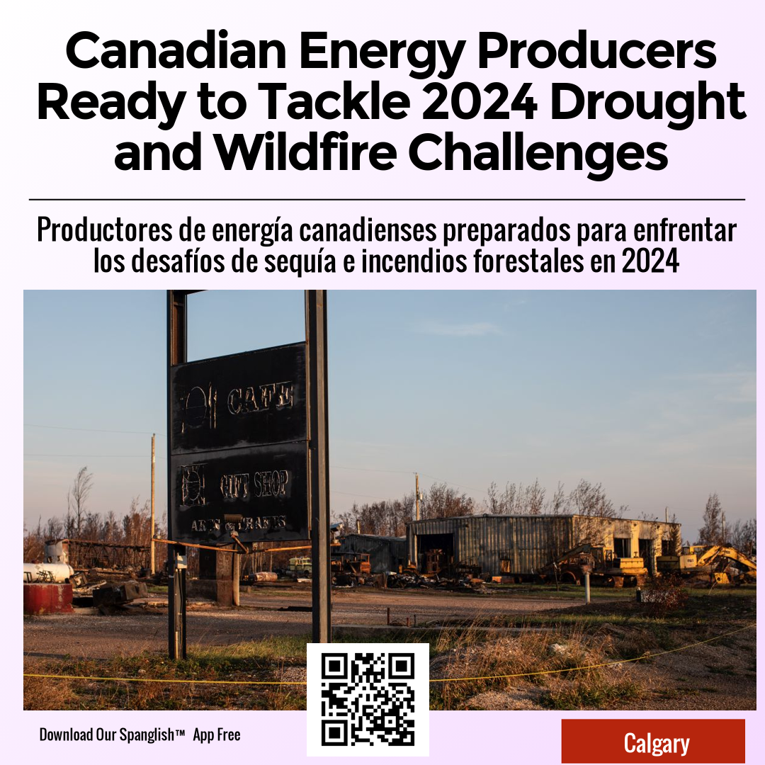 Canadian Energy Producers Ready to Tackle 2024 Drought and Wildfire Challenges