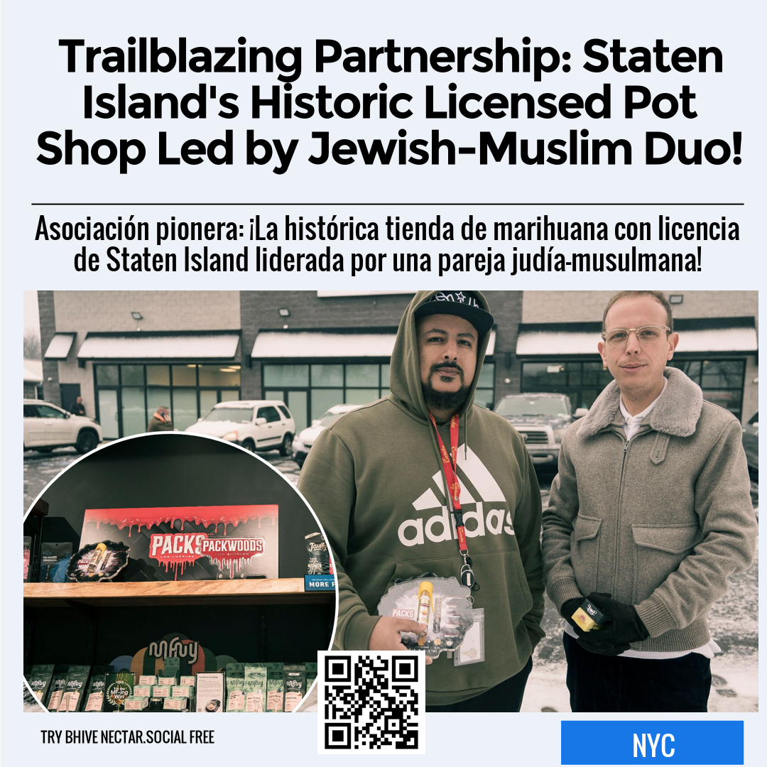 Trailblazing Partnership: Staten Island's Historic Licensed Pot Shop Led by Jewish-Muslim Duo!