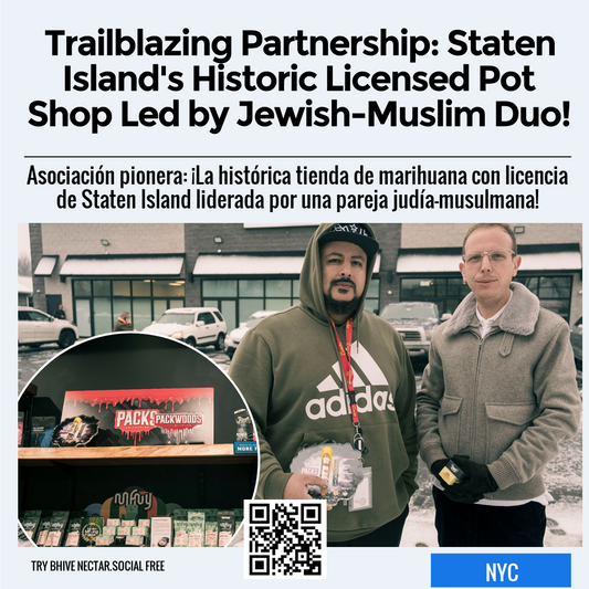 Trailblazing Partnership: Staten Island's Historic Licensed Pot Shop Led by Jewish-Muslim Duo!