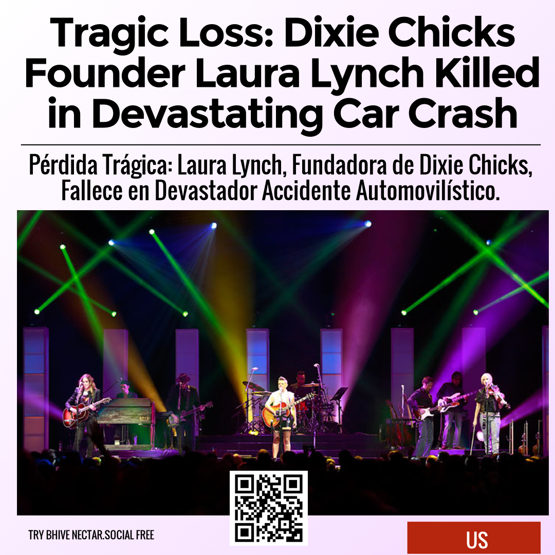 Tragic Loss: Dixie Chicks Founder Laura Lynch Killed in Devastating Car Crash