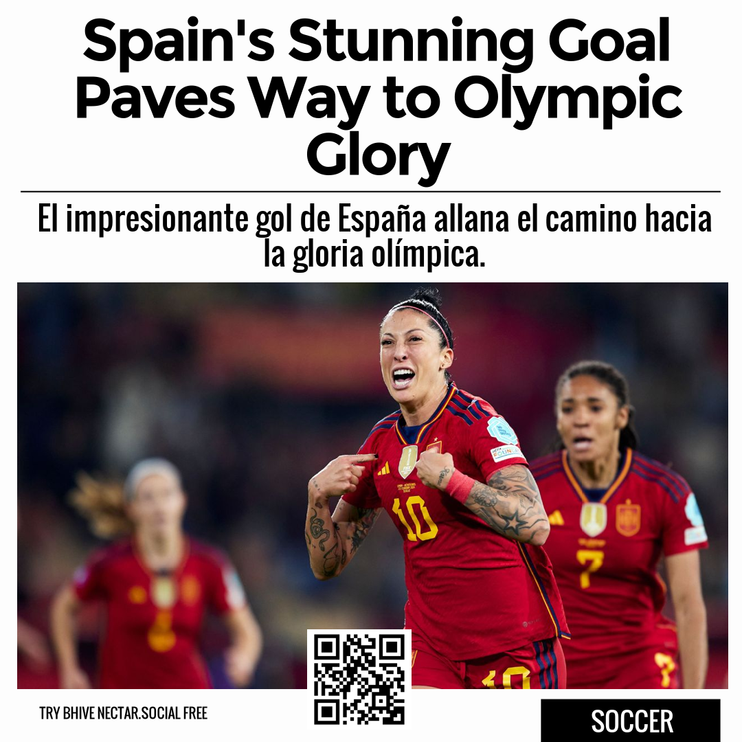 Spain's Stunning Goal Paves Way to Olympic Glory