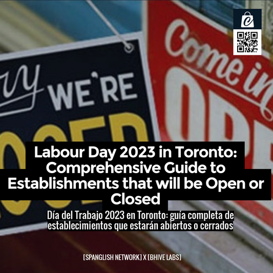 Labour Day 2023 in Toronto: Comprehensive Guide to Establishments that will be Open or Closed