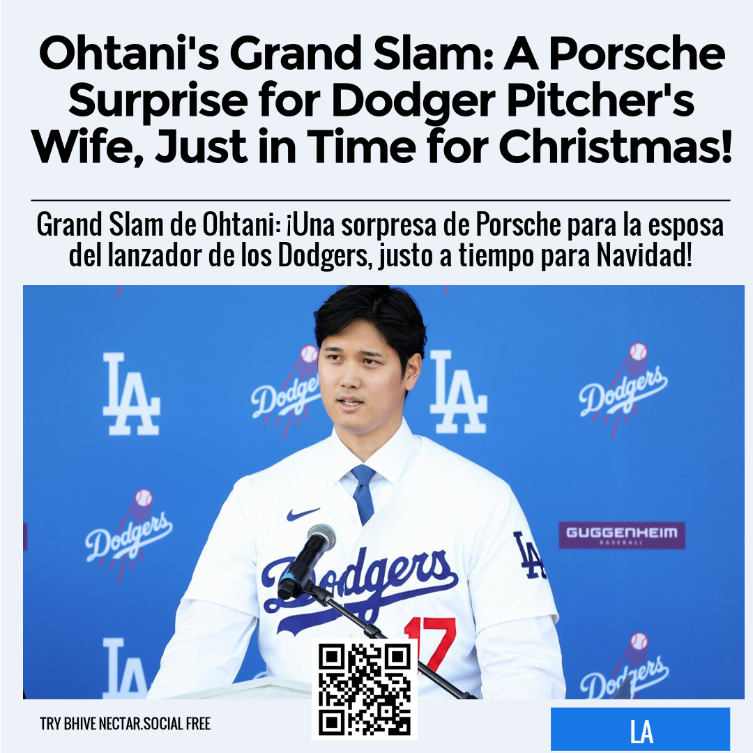 Ohtani's Grand Slam: A Porsche Surprise for Dodger Pitcher's Wife, Just in Time for Christmas!