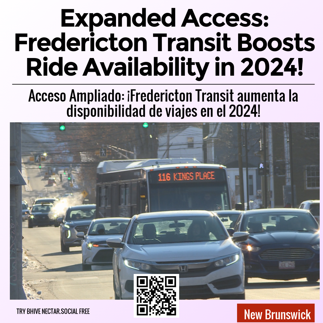 Expanded Access: Fredericton Transit Boosts Ride Availability in 2024!