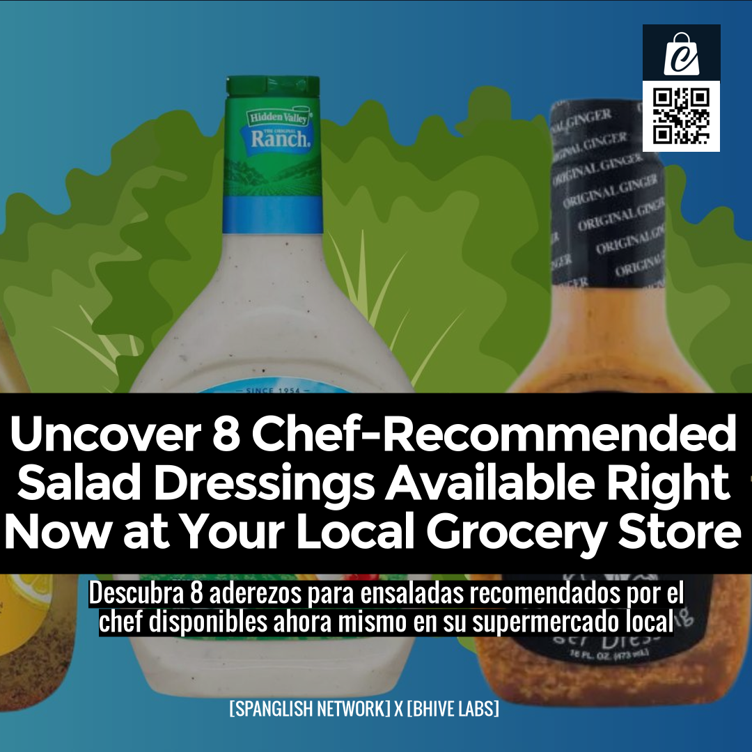 Uncover 8 Chef-Recommended Salad Dressings Available Right Now at Your Local Grocery Store