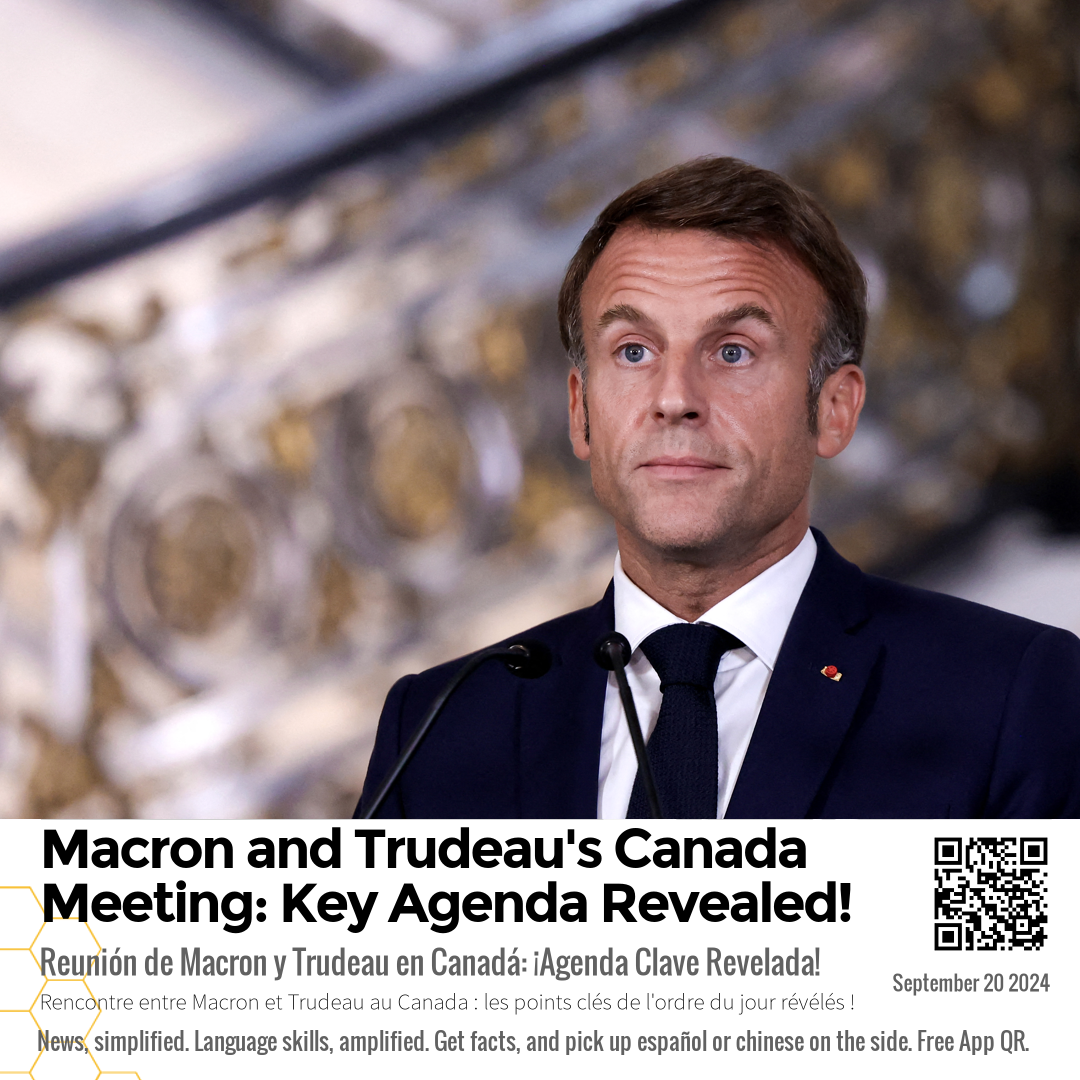 Macron and Trudeau's Canada Meeting: Key Agenda Revealed!