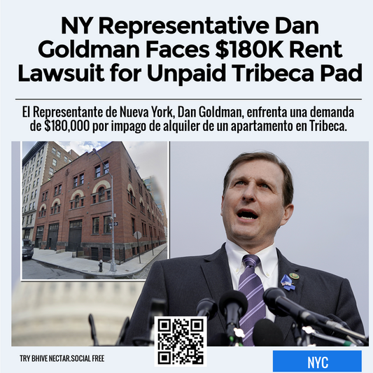 NY Representative Dan Goldman Faces $180K Rent Lawsuit for Unpaid Tribeca Pad