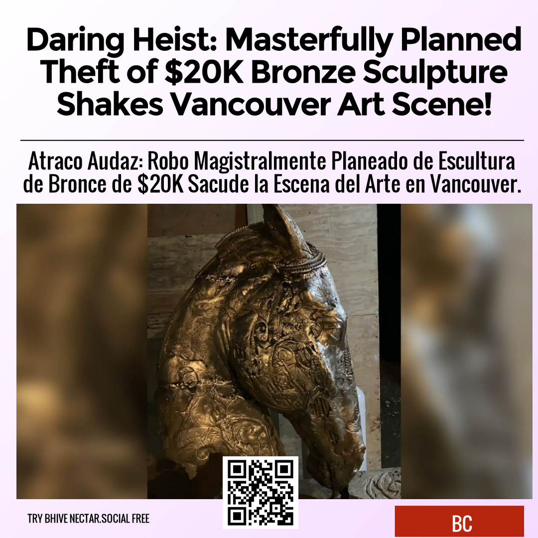 Daring Heist: Masterfully Planned Theft of $20K Bronze Sculpture Shakes Vancouver Art Scene!