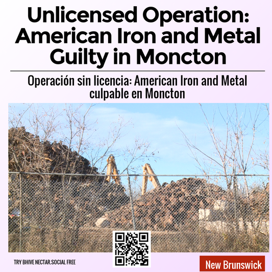 Unlicensed Operation: American Iron and Metal Guilty in Moncton