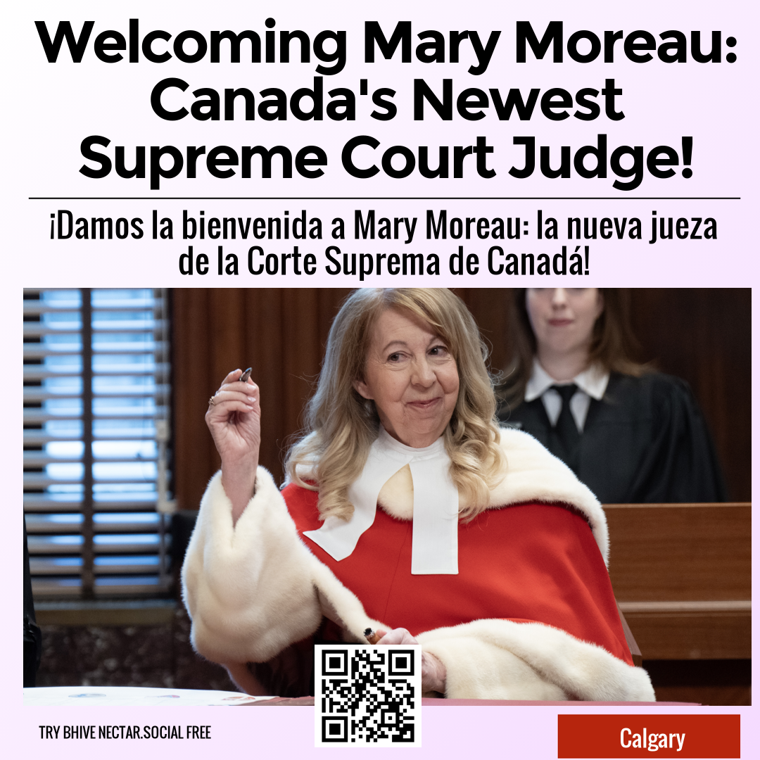 Welcoming Mary Moreau: Canada's Newest Supreme Court Judge!