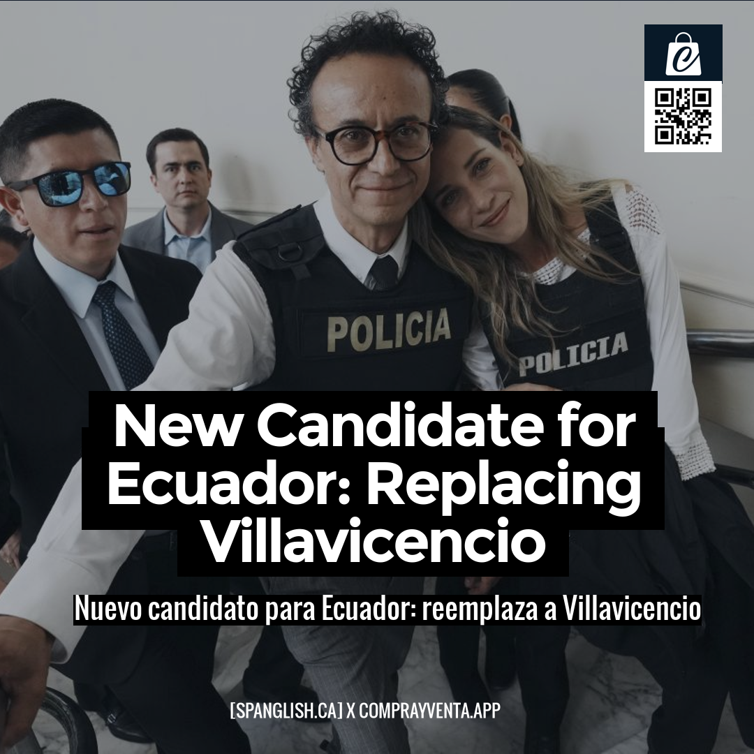 New Candidate for Ecuador: Replacing Villavicencio