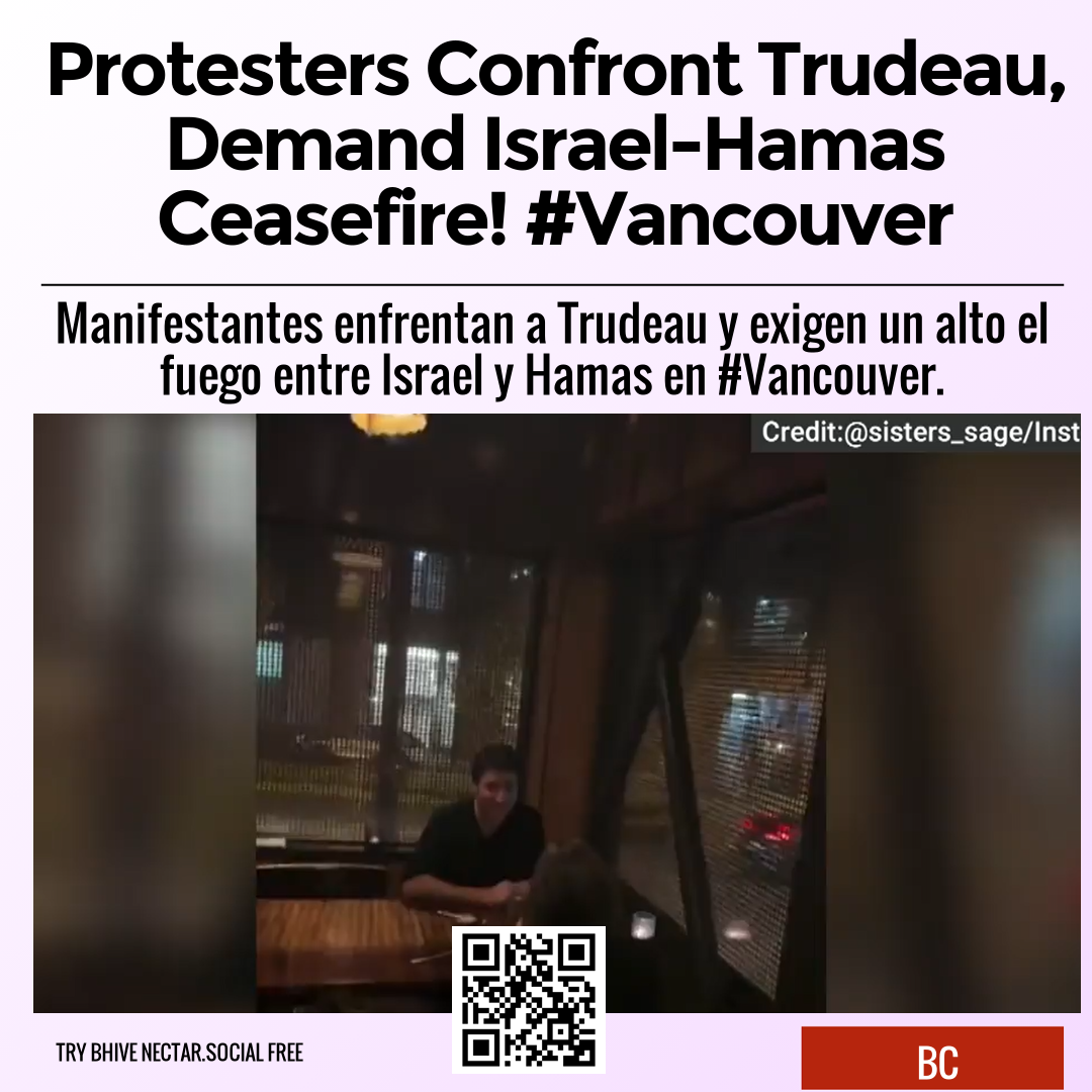 Protesters Confront Trudeau, Demand Israel-Hamas Ceasefire! #Vancouver