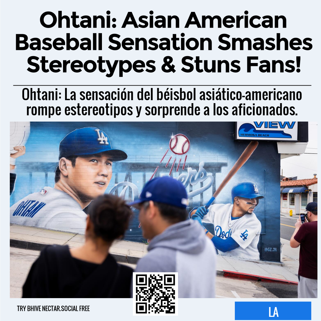 Ohtani: Asian American Baseball Sensation Smashes Stereotypes & Stuns Fans!