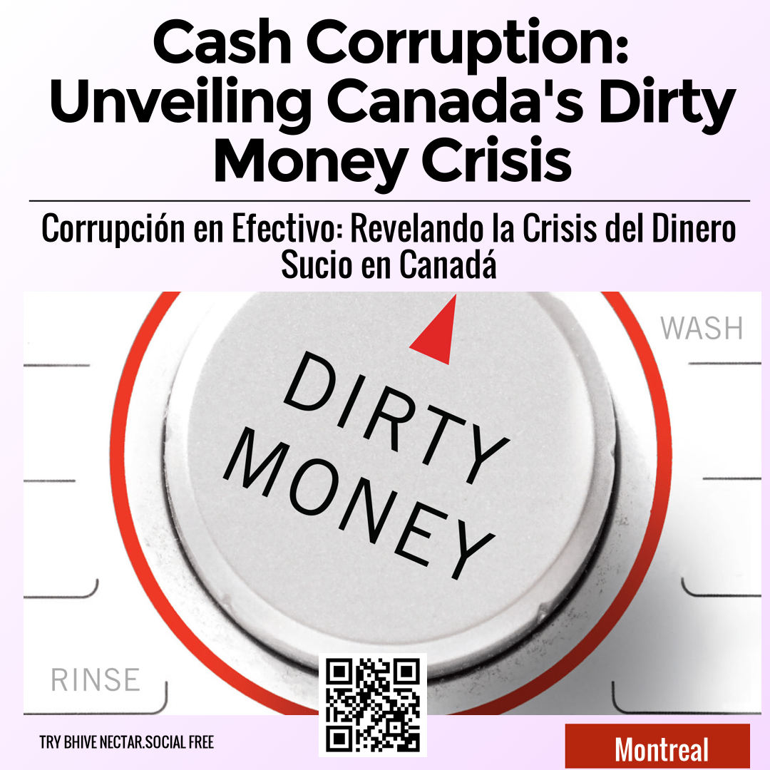 Cash Corruption: Unveiling Canada's Dirty Money Crisis