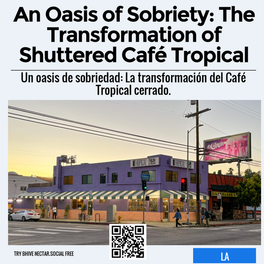 An Oasis of Sobriety: The Transformation of Shuttered Café Tropical