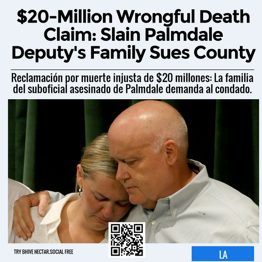 $20-Million Wrongful Death Claim: Slain Palmdale Deputy's Family Sues County