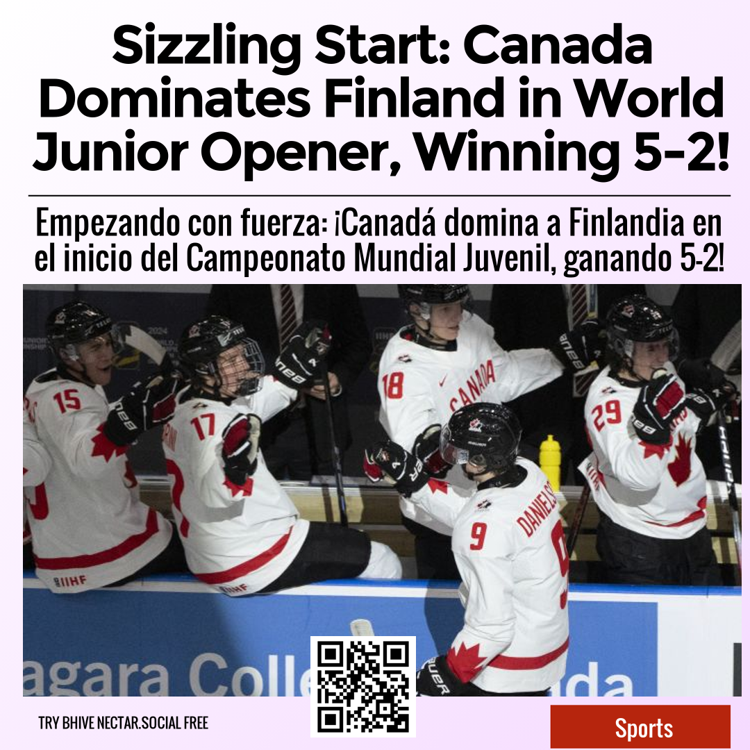 Sizzling Start: Canada Dominates Finland in World Junior Opener, Winning 5-2!