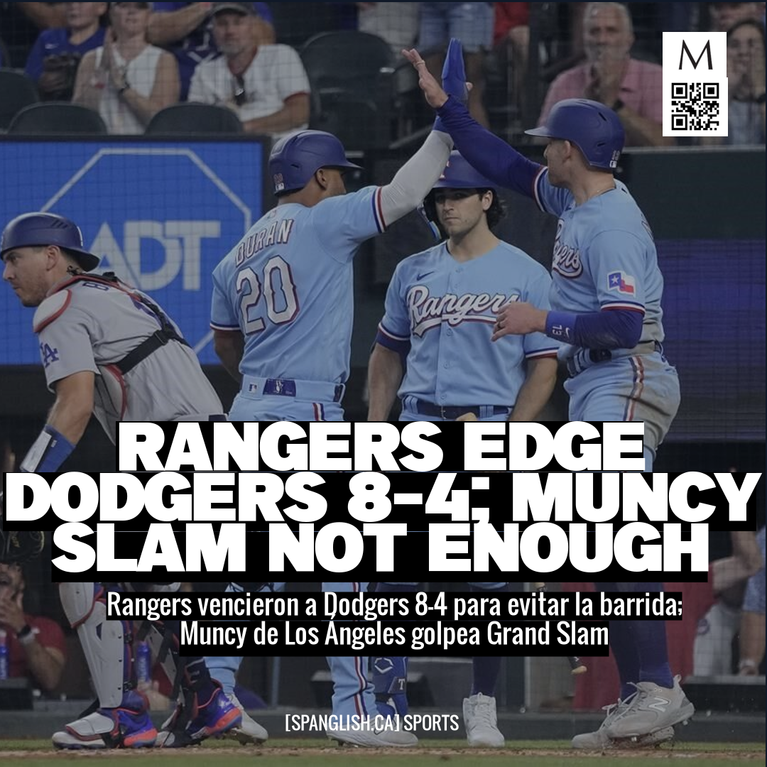 Rangers Edge Dodgers 8-4; Muncy Slam Not Enough