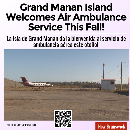 Grand Manan Island Welcomes Air Ambulance Service This Fall!