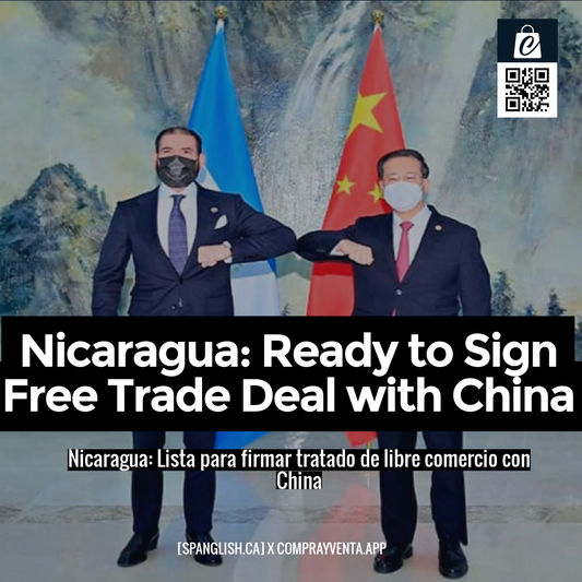 Nicaragua: Ready to Sign Free Trade Deal with China