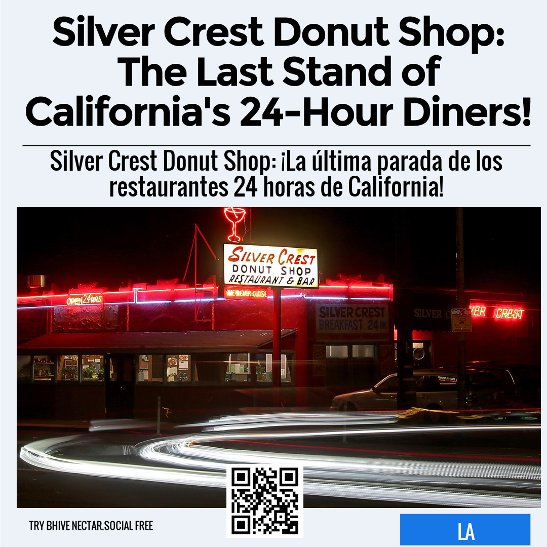 Silver Crest Donut Shop: The Last Stand of California's 24-Hour Diners!