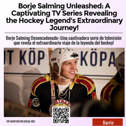 Borje Salming Unleashed: A Captivating TV Series Revealing the Hockey Legend's Extraordinary Journey!