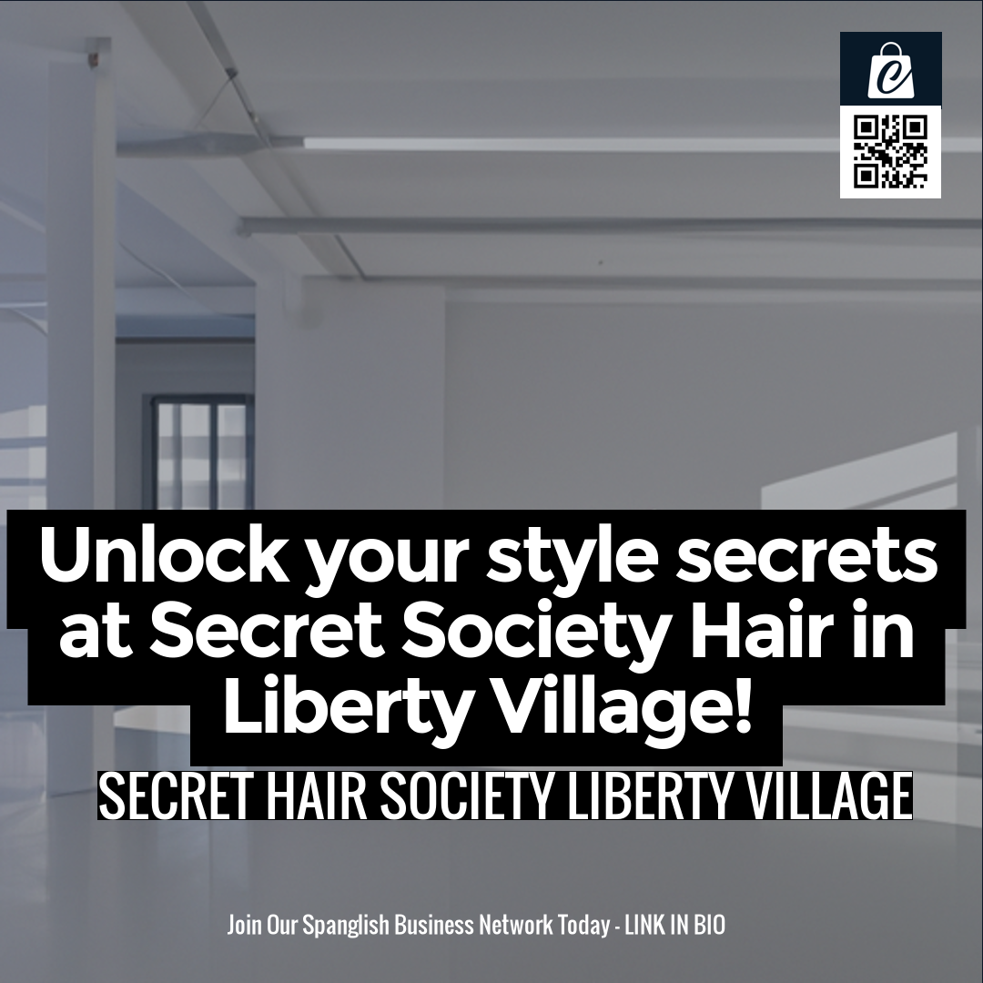 Unlock your style secrets at Secret Society Hair in Liberty Village!