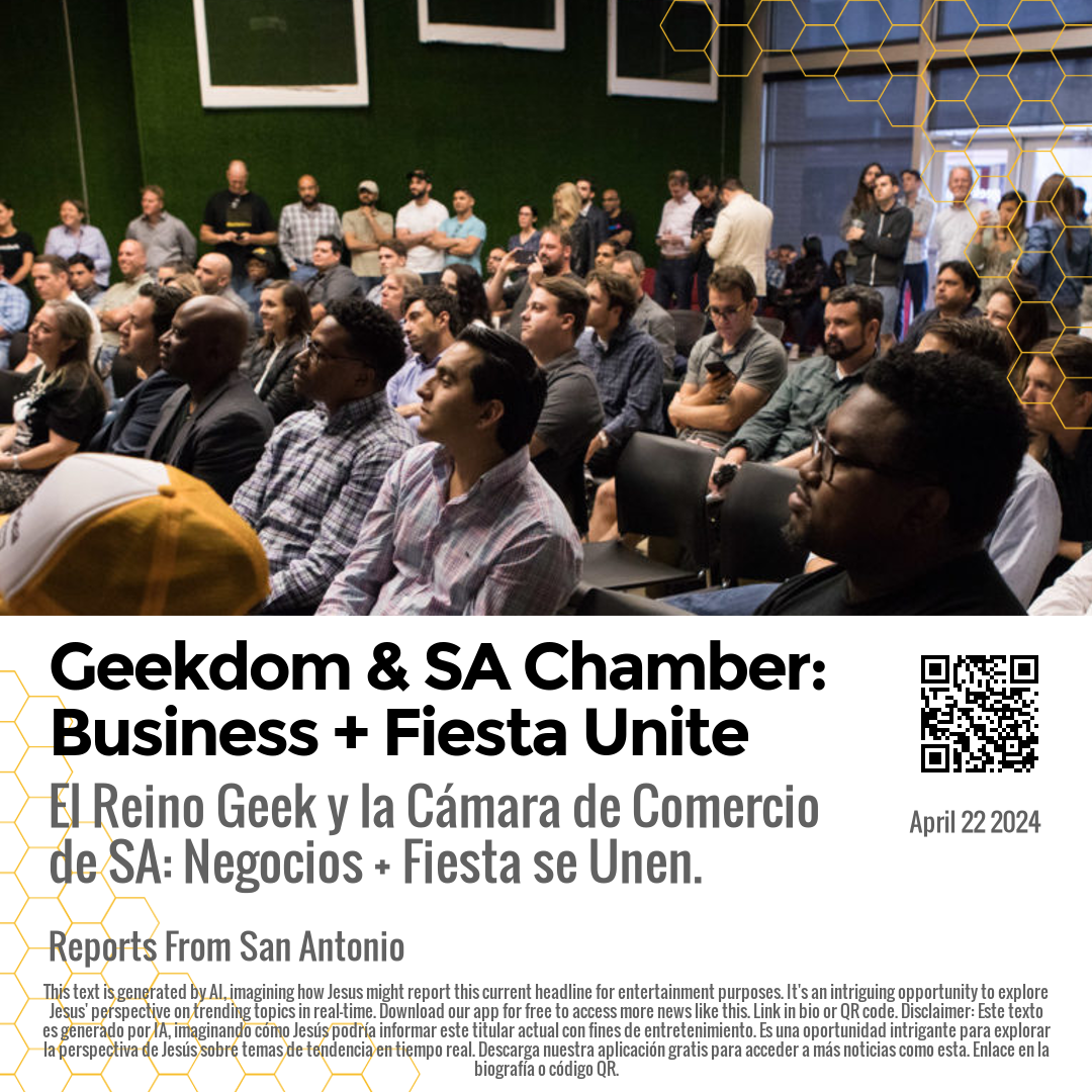 Geekdom & SA Chamber: Business + Fiesta Unite