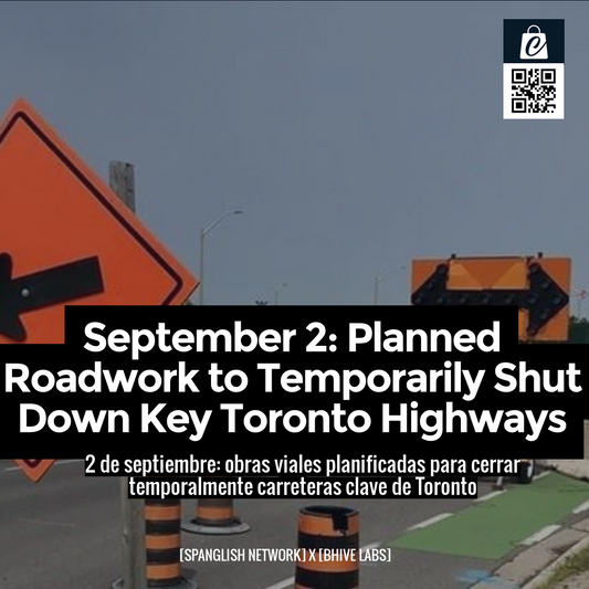 September 2: Planned Roadwork to Temporarily Shut Down Key Toronto Highways