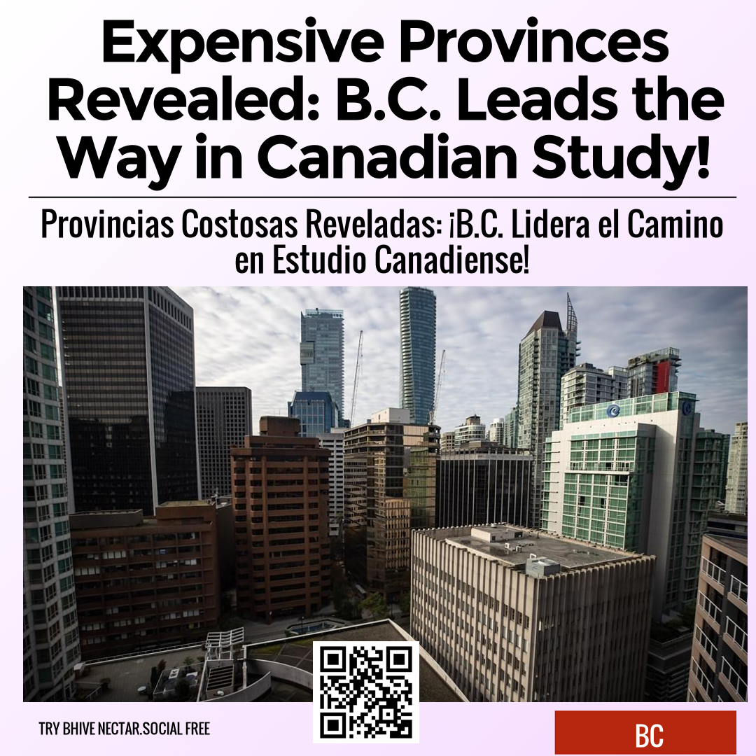 Expensive Provinces Revealed: B.C. Leads the Way in Canadian Study!