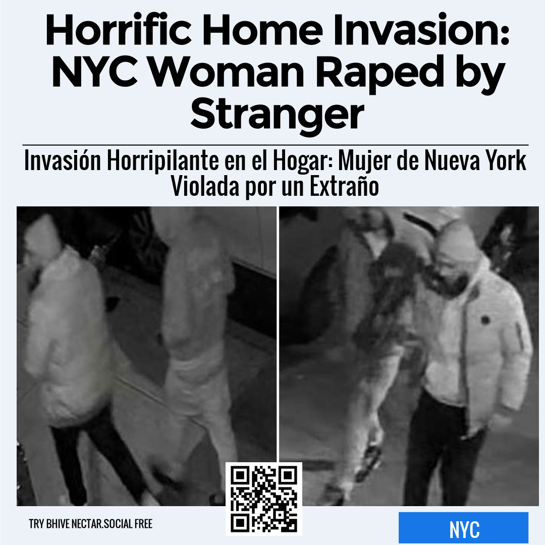 Horrific Home Invasion: NYC Woman Raped by Stranger
