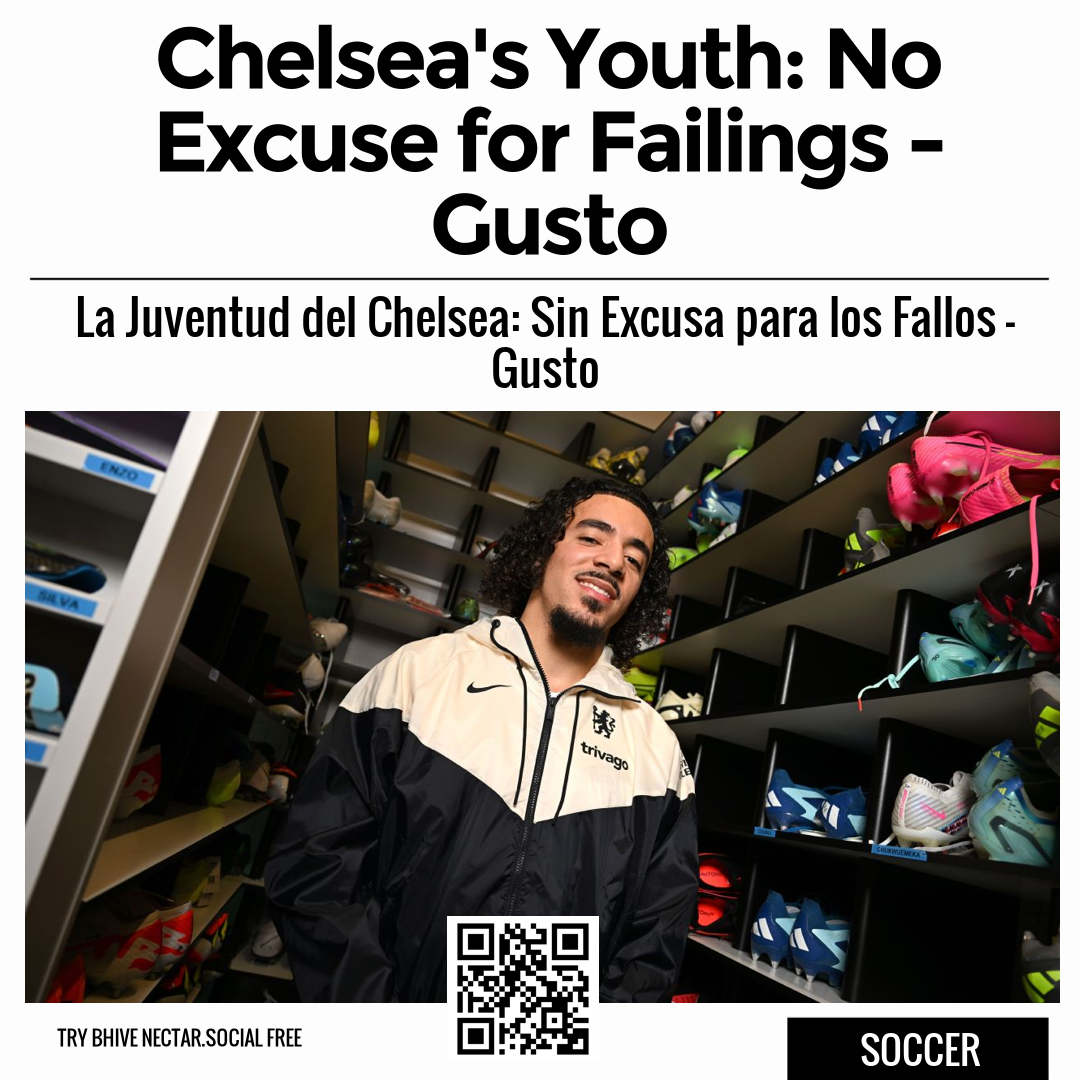 Chelsea's Youth: No Excuse for Failings - Gusto