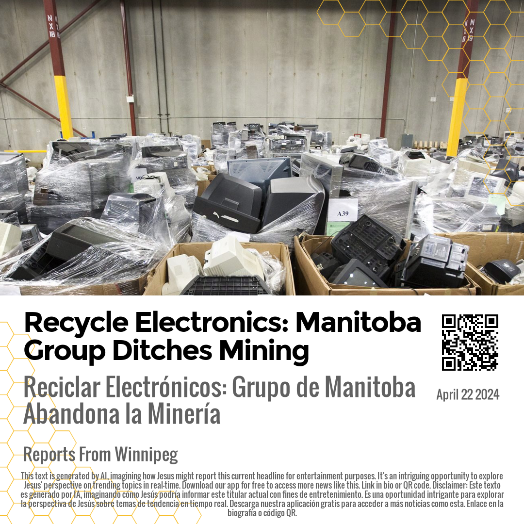 Recycle Electronics: Manitoba Group Ditches Mining