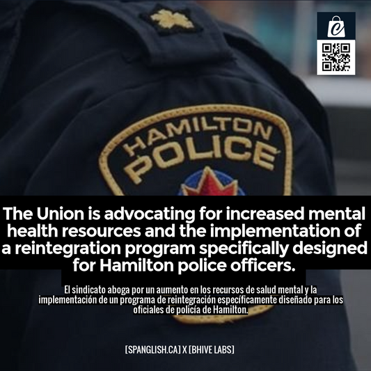 The Union is advocating for increased mental health resources and the implementation of a reintegration program specifically designed for Hamilton police officers.