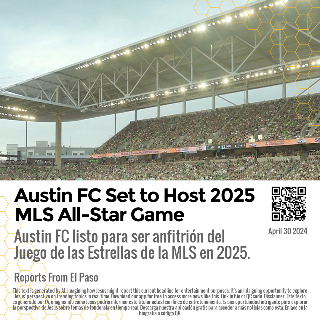 Austin FC Set to Host 2025 MLS All-Star Game