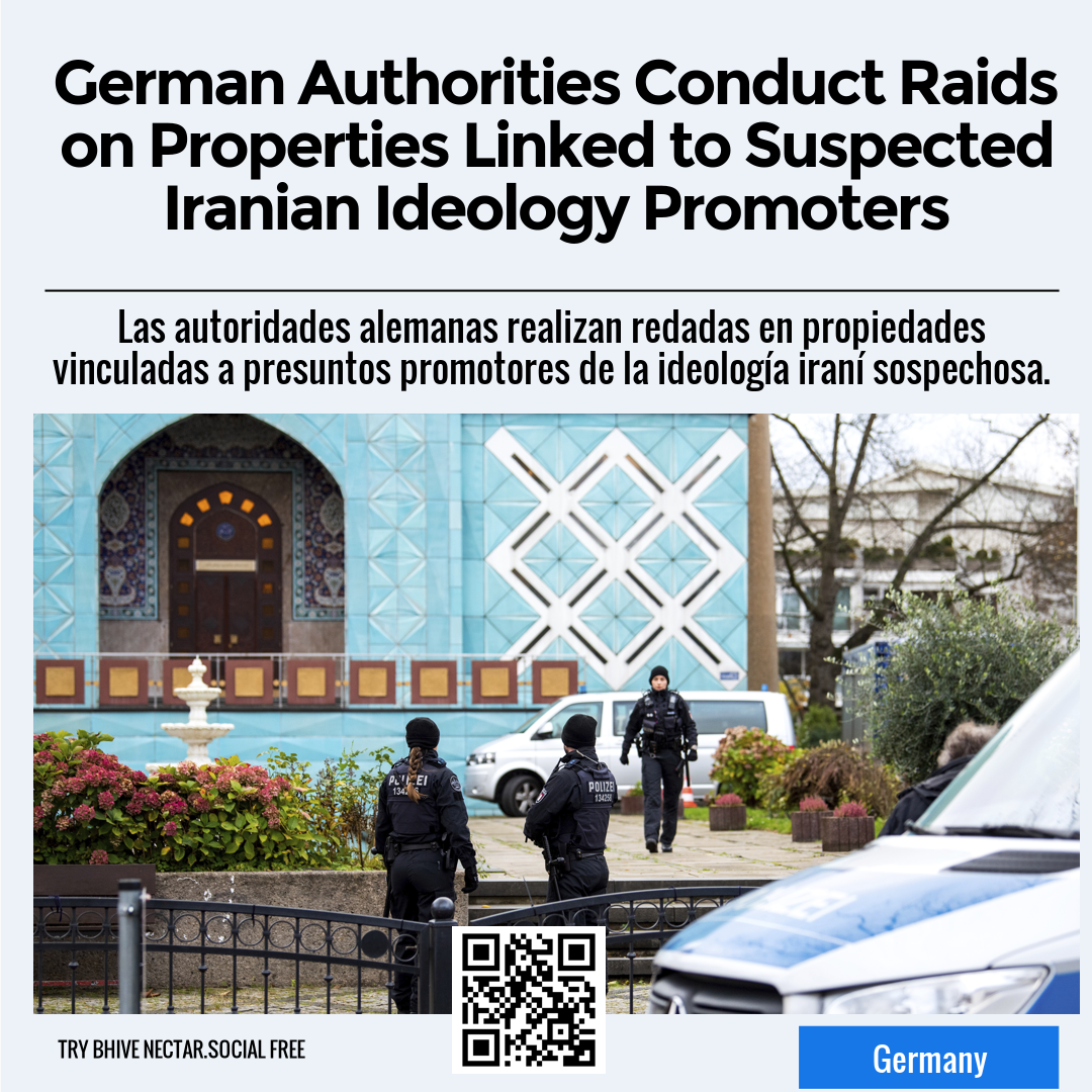 German Authorities Conduct Raids on Properties Linked to Suspected Iranian Ideology Promoters