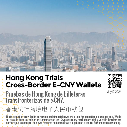 Hong Kong Trials Cross-Border E-CNY Wallets