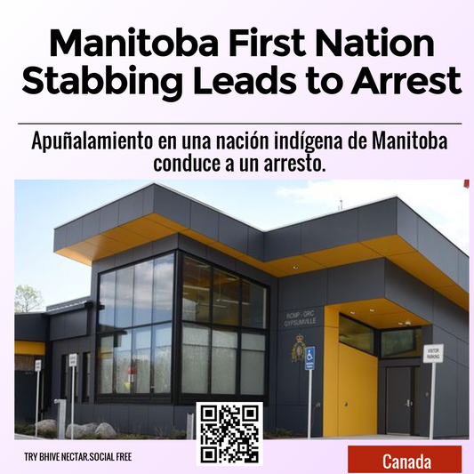 Manitoba First Nation Stabbing Leads to Arrest