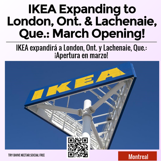 IKEA Expanding to London, Ont. & Lachenaie, Que.: March Opening!